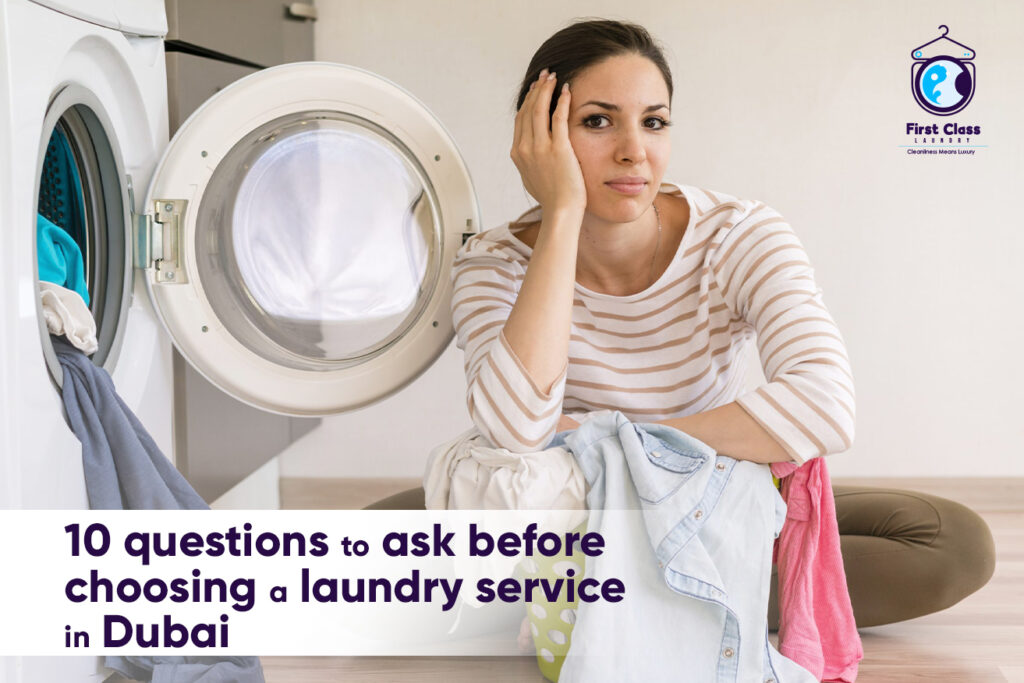 10 Questions to Ask Before Choosing a Laundry Service in Dubai