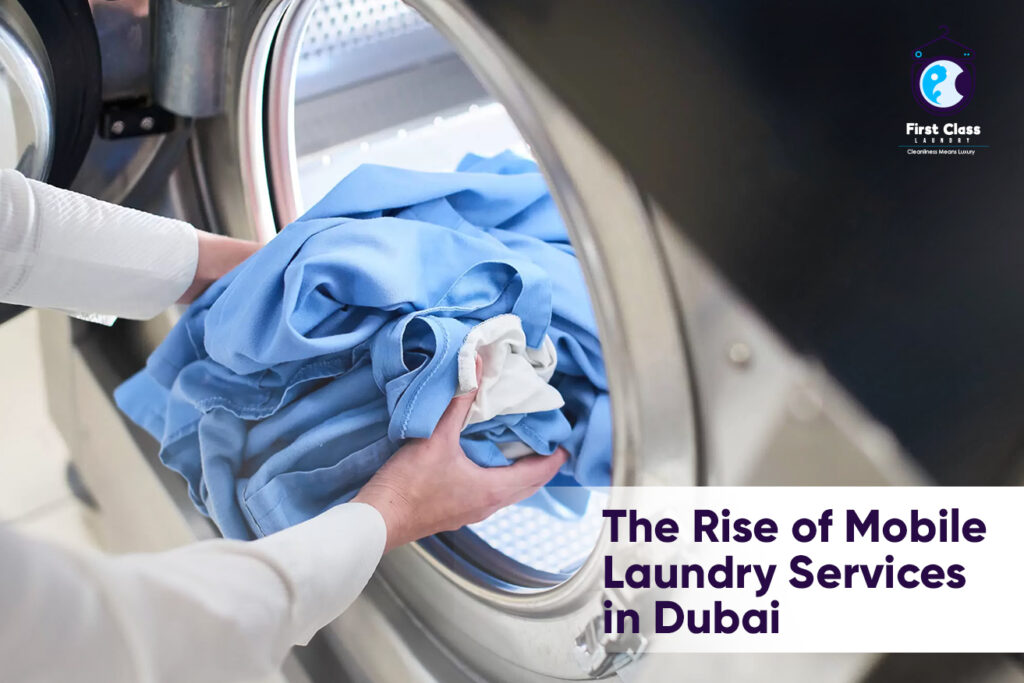 The rise of Mobile Laundry Services in Dubai